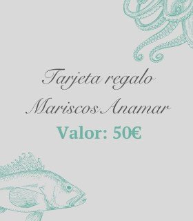 Tarjeta regalo Mariscos Anamar 50€ – Pescado y marisco fresco online