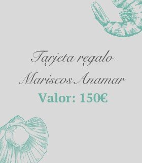 Tarjeta regalo Mariscos Anamar 150€ – Regalo gourmet online