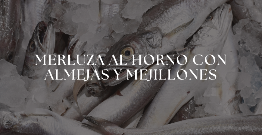 Merluza al Horno con Almejas y Mejillones