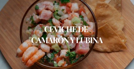 Ceviche de Camarón y Lubina