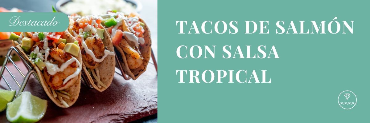 Tacos de salmón con salsa tropical